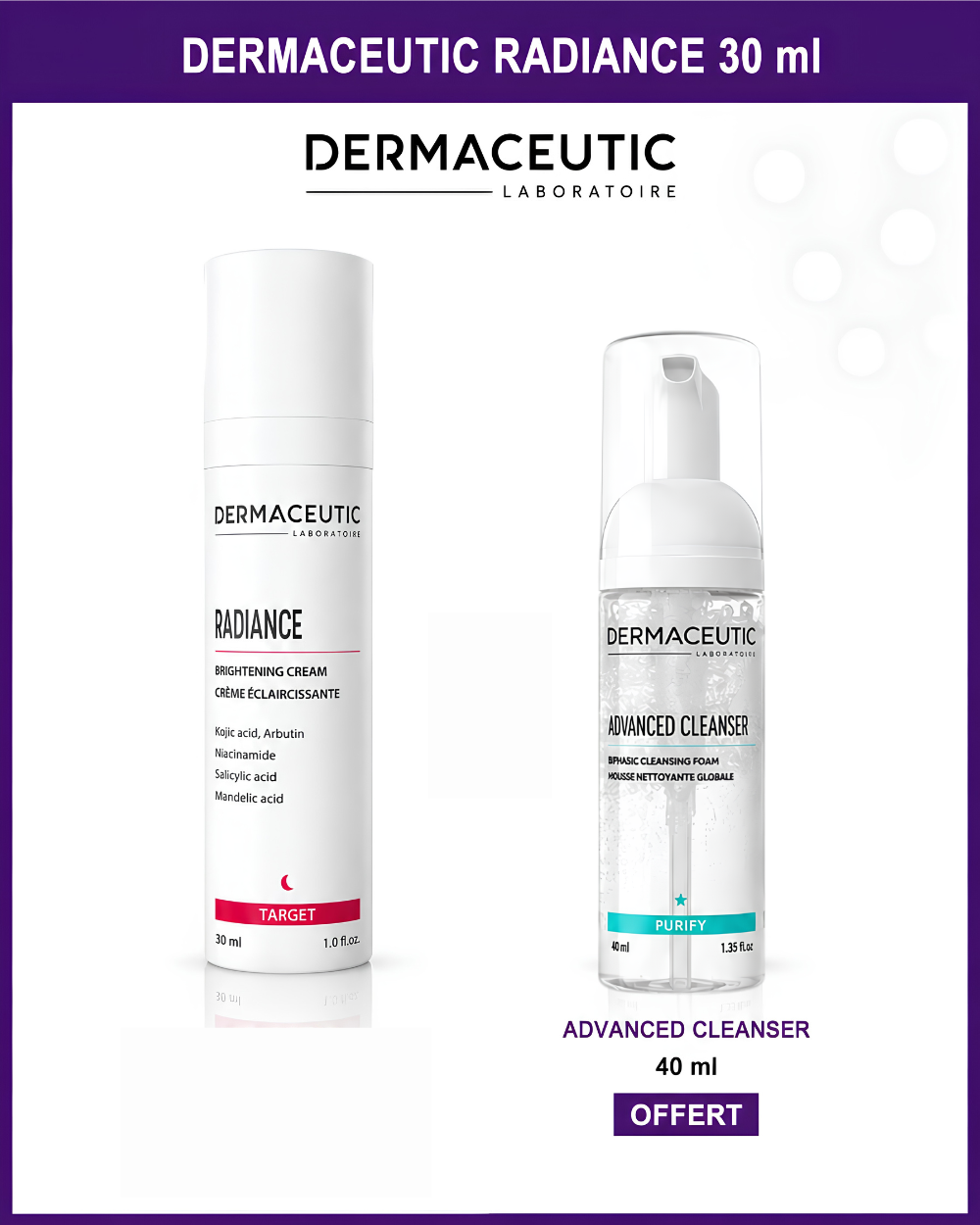 Dermaceutic Radiance Crème éclaircissante 30 ml + Advanced Cleanser 40 ml Dermaceutic Radiance Crème éclaircissante 30 ml + Advanced Cleanser 40 ml